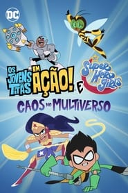 Jovens Titãs em Ação! & DC Super Hero Girls: Desordem no Multiverso Dublado Online 